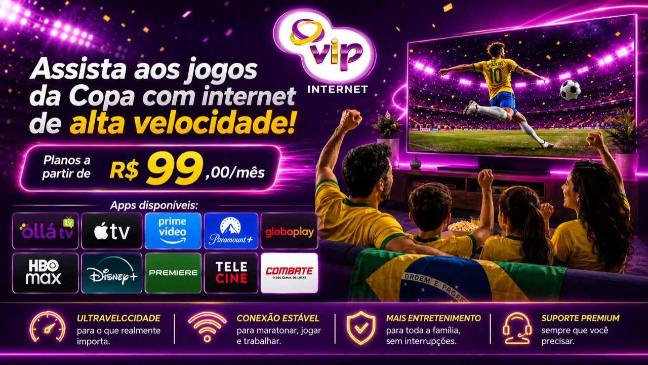Campanha VIP da Copa: família torcendo em frente à TV. Planos a partir de R$ 99,00/mês com apps de streaming disponíveis.